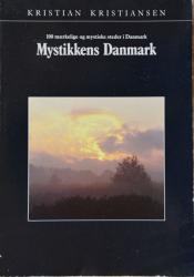 Billede af bogen Mystikkens Danmark - 100 mærkelige og mystiske steder i Danmark