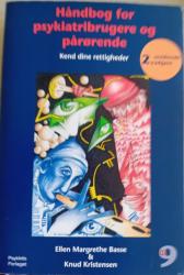 Billede af bogen  Håndbog for psykiatribrugere og pårørende - Kend dine rettigheder Billede af bogen  Håndbog for psykiatribrugere og pårørende - Kend dine rettigheder