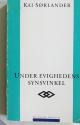 Billede af bogen Under evighedens synsvinkel. Filosofiske ungersøgelser. Billede af bogen Under evighedens synsvinkel. Filosofiske ungersøgelser.