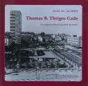 Billede af bogen Thomas B. Thriges Gade - fra gadegennembrud til genskabt byområde?