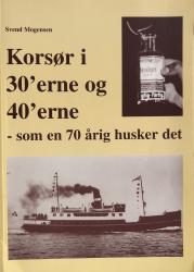 Billede af bogen Korsør i 30erne og 40erne - som en 70 årig husker det