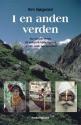 Billede af bogen I en anden verden : fra dansk drøm til asiatisk virkelighed - et liv som backpacker