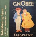 Billede af bogen Tobakken og byen - C.W Obels Tobaksfabrik 1787-1995
