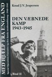 Billede af bogen Med hjælp fra England - Den væbnede kamp 1943-1945 bd. II