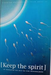 Billede af bogen  Keep the spirit. At begejstre sig selv og sine medarbejdere.