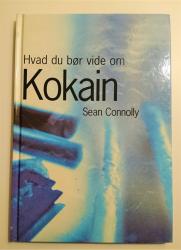 Billede af bogen Hvad du bør vide om kokain