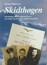 Billede af bogen Skidthøgen : beretningen om tre engelske flyvere, der meldte sig til R.A.F's stifindereskadriller