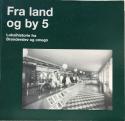 Billede af bogen Fra land og by 5 - Lokalhistorie fra Brønderslev og omegn
