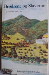 Billede af bogen  Brødrene og Slaverne. Et blad af Dansk Vestindiens historie.