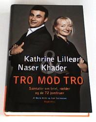 Billede af bogen Kathrine Lilleør & Naser Khader - Tro mod tro