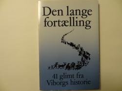 Billede af bogen Den lange fortælling - 41 glimt af Viborgs historie - Illustreret af Ursula Seeberg