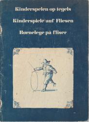 Billede af bogen Børnelege på fliser: Kinderspelen op tegels : katalogus