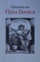 Billede af bogen Historien om Flora Danica - To bogværker og et porcelænsstel