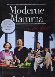 Billede af bogen Moderne Mamma i en fart -12 italienske mødre afslører deres opskrifter- når det skal gå hurtigt!