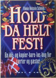 Billede af bogen Hold da helt fest - En idé- og kopier-bare-løs-bog for værter og gæster