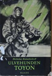 Billede af bogen Ulvehunden Toyon - Fortællingen om en hund fra Nord - og dens folk