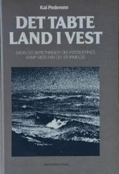 Billede af bogen Det tabte land i vest - Sagn og beretninger om kystboernes kamp mod hav og stormflod