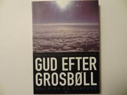 Billede af bogen GUD EFTER GROSBØLL - Religion og samfund