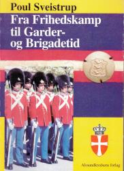 Billede af bogen Fra frihedskamp til Garder- og Brigadetid - Perioden  1943 - 1948