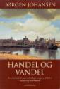 Billede af bogen Handel og vandel : en kulturhistorisk rejse mellem byer, borgere og billeder i Flandern og Nederlandene