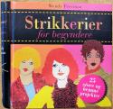 Billede af bogen Strikkerier for begyndere. 25 sjove og nemme projekter