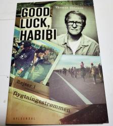 Billede af bogen Good luck, habibi. Rejser i flygtningestrømmen