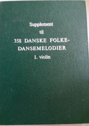 Billede af bogen Supplement til 358 danske folkedansemelodier 1. violin