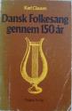 Billede af bogen  Dansk Folkesang gennem 150 år.