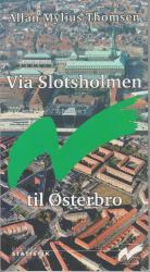 Billede af bogen Via Slotsholmen til Østerbro : byhistorisk vandring ad statistikkens vej