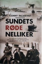 Billede af bogen Sundets røde nelliker - Den sandfærdige fortælling om, hvordan Helsingør Syklub og svensk politi hjalp flygtninge over Øresund under anden verdenskrig