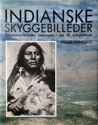 Billede af bogen Indianske skyggebilleder - Nordamerikanske indianere i det 19. århundrede