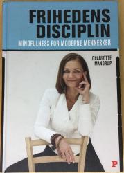 Billede af bogen Frihedens disciplin - Mindfulness for moderne mennesker