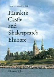 Billede af bogen Hamlet's Castle and Shakespeare's Elsinore