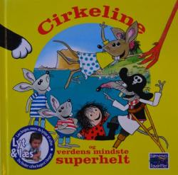 Billede af bogen Cirkeline og verdens mindste superhelt (UDEN CD)