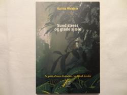 Billede af bogen Sund stress og glade sjæle - En guide til større livskvalitet i en hektisk hverdag - med CD