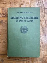Billede af bogen Dronning Margrethe og hendes Samtid. Et Mindeskrift.  (Historisk biografi - 1912)