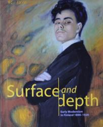 Billede af bogen Surface and depth - Early Modernism in Finland 1890-1920