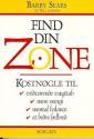 Billede af bogen Find din zone - kostnøgle til vedvarende vægttab, mere energi, mental balance og et bedre helbred