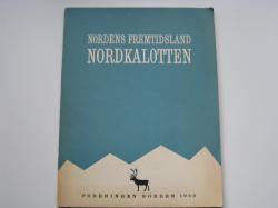 Billede af bogen Nordkalotten     - Nordens fremtidsland.