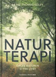 Billede af bogen Naturterapi - Oplev naturen - styrk livet