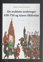 Billede af bogen De arabiske erobringer 630-750 og islams tilblivelse