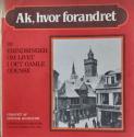 Billede af bogen Ak, hvor forandret - 30 erindringer om livet i det gamle Odense