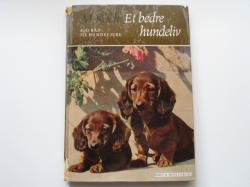 Billede af bogen Et bedre hundeliv.      ( 400 råd til hundeejere )