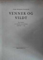 Billede af bogen Venner og Vildt - Fra Norske og Svenske jagtmarker gennem 25 aar