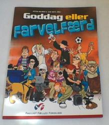 Billede af bogen Goddag eller farvelfærd - om velfærd i Danmark