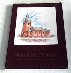 Billede af bogen Skimter et mål - Ilskov Sogn og Kirke 1898-1998