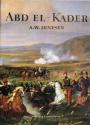 Billede af bogen ABD EL-Kader  og Forholdene mellem Franskmænd og Araber i det nordlige Afrika