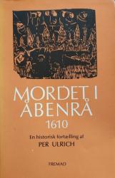 Billede af bogen Mordet i Åbenrå 1610 - en historisk fortælling