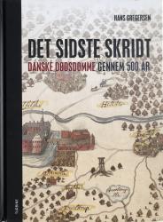 Billede af bogen Det sidste skridt - Danske dødsdomme gennem 500 år