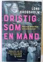 Billede af bogen Dristig som en mand - Renna Hauchs kvindeoprør. Historien om en anderledes kamp for ligestilling og frihed.
